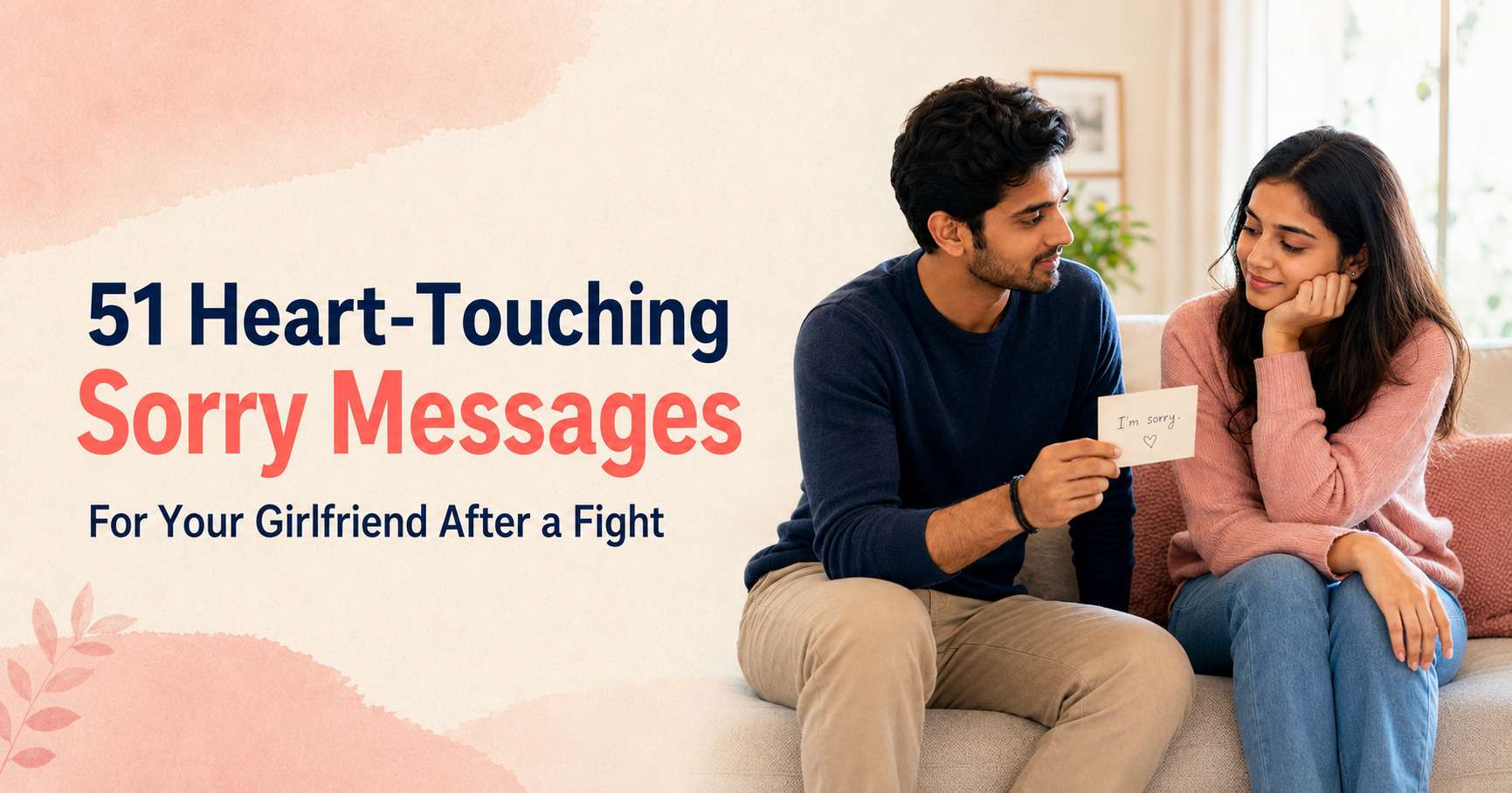 51 Heart-Touching Sorry Messages for Girlfriend After a Fight